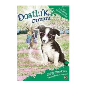 Dostluk Ormanı 10 - Nazlı Pofuduk’un Büyük Sürprizi - Daisy Meadows
