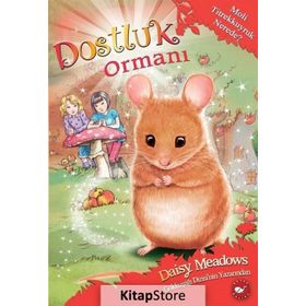 Dostluk Ormanı-2 - Moli Titrekkuyruk Nerede? - Daisy Meadows