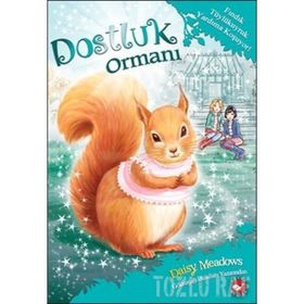 Dostluk Ormanı-5 - Fındık Tüylükuyruk Yardıma Koşuyor! - Daisy Meadows
