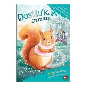 Dostluk Ormanı-5 - Fındık Tüylükuyruk Yardıma Koşuyor! - Daisy Meadows