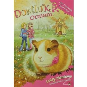 Dostluk Ormanı - 8 - Gül Tomurcuk Nasıl Kaçtı? - Daisy Meadows