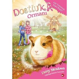 Dostluk Ormanı - 8 - Gül Tomurcuk Nasıl Kaçtı? - Daisy Meadows