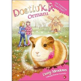 Dostluk Ormanı - 8 - Gül Tomurcuk Nasıl Kaçtı? - Daisy Meadows