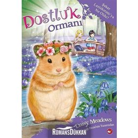 Dostluk Ormanı 9 - Şeker Lezizkırıntı’ya Ne Oldu? - Daisy Meadows