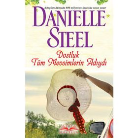 Dostluk Tüm Mevsimlerin Adıydı - Danielle Steel