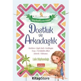 Dostluk ve Arkadaşlık - Lale Süphandağı