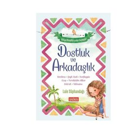 Dostluk ve Arkadaşlık - Lale Süphandağı