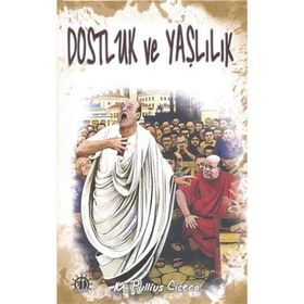 DOSTLUK VE YAŞLILIK - MARCUS PULLIUS CICERO