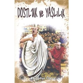 Dostluk Ve Yaşlılık-Marcus Tullius Cicero