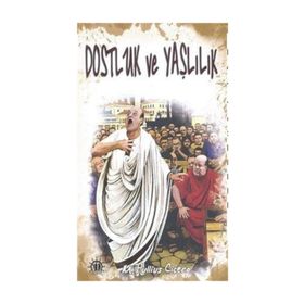Dostluk Ve Yaşlılık-Marcus Tullius Cicero