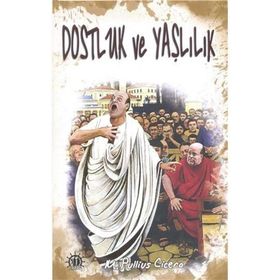 Dostluk Ve Yaşlılık-Marcus Tullius Cicero