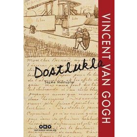 Dostlukla - Seçme Mektuplar - vincenct van gogh