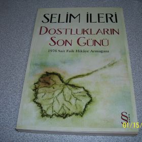 DOSTLUKLARIN SON GÜNÜ 1976 SAIT FAIK HIKÂYE ARMAĞANI - SELIM İLERİ