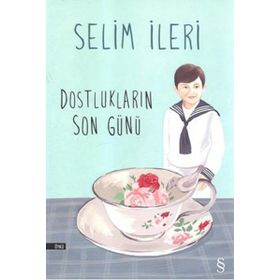DOSTLUKLARIN SON GÜNÜ 1976 SAIT FAIK HIKÂYE ARMAĞANI - SELIM İLERİ
