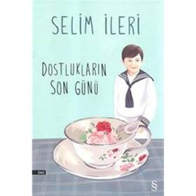 DOSTLUKLARIN SON GÜNÜ 1976 SAIT FAIK HIKÂYE ARMAĞANI - SELIM İLERİ
