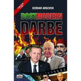 Dostmodern Darbe - Serdar Arseven