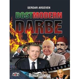 Dostmodern Darbe - Serdar Arseven