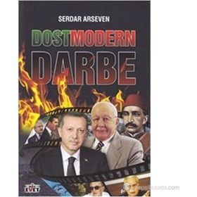 Dostmodern Darbe - Serdar Arseven