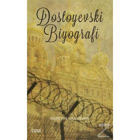 Dostoyevski Biyografi-Hüseyin Kandemir