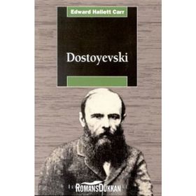 DOSTOYEVSKI - EDWARD HALLETT CARR