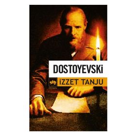 DOSTOYEVSKI - İZZET TANJU