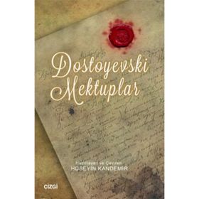 Dostoyevski Mektuplar - Fyodor Mihailoviç Dostoyevski