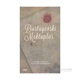 Dostoyevski Mektuplar - Fyodor Mihailoviç Dostoyevski