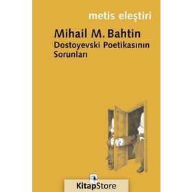 Dostoyevski Poetikasının Sorunları - M. M Bahtin