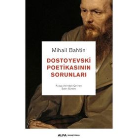 DOSTOYEVSKI POETİKASININ SORUNLARI - MIHAIL M. BAHTIN