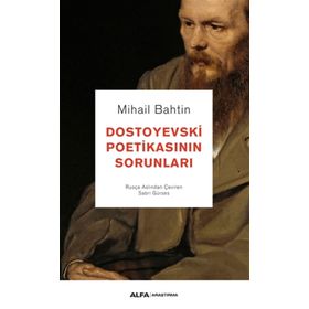 DOSTOYEVSKI POETİKASININ SORUNLARI - MIHAIL M. BAHTIN