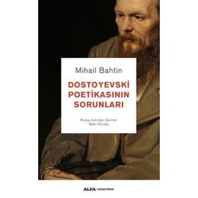 DOSTOYEVSKI POETİKASININ SORUNLARI - MIHAIL M. BAHTIN