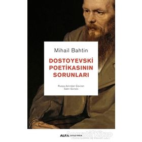 DOSTOYEVSKI POETİKASININ SORUNLARI - MIHAIL M. BAHTIN