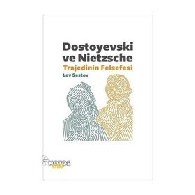 Dostoyevski ve Nietzsche Trajedinin Felsefesi - Lev Şestov