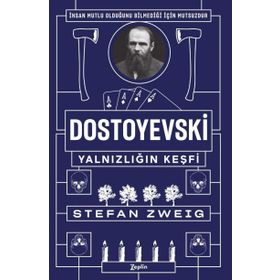 Dostoyevski Yalnızlığın Keşfi - Stefan Zweig