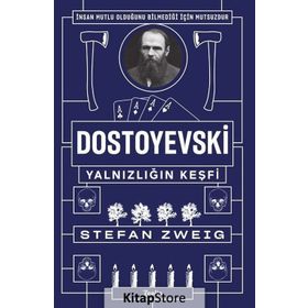 Dostoyevski Yalnızlığın Keşfi - Stefan Zweig