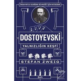 Dostoyevski Yalnızlığın Keşfi - Stefan Zweig