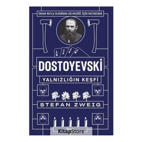 Dostoyevski Yalnızlığın Keşfi - Stefan Zweig