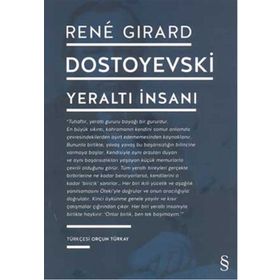 Dostoyevski - Yeraltı İnsanı - Rene Girard