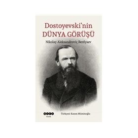 Dostoyevski`nin Dünya Görüşü - Hece Yayınları