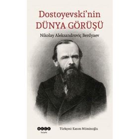Dostoyevski`nin Dünya Görüşü - Hece Yayınları