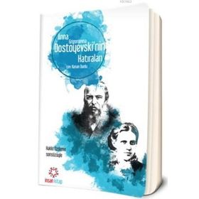 Dostoyevski’nin Hatıraları - Anna Grigoryevna Dostoyevski