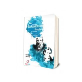 Dostoyevski’nin Hatıraları - Anna Grigoryevna Dostoyevski
