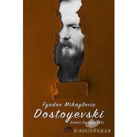 Dostoyevski'nin Hayatı - Aimee Dostoyevski