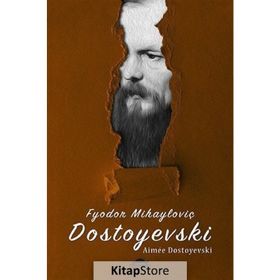 Dostoyevski'nin Hayatı - Aimee Dostoyevski