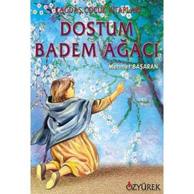 DOSTUM BADEM AĞACI - MEHMET BAŞARAN