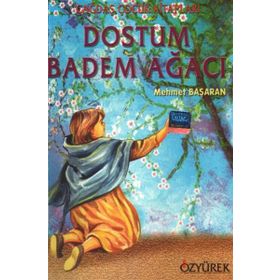 DOSTUM BADEM AĞACI - MEHMET BAŞARAN