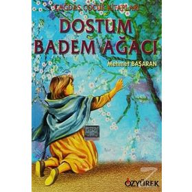 DOSTUM BADEM AĞACI - MEHMET BAŞARAN
