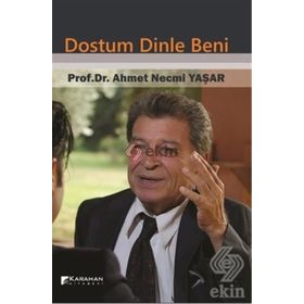 Dostum Dinle Beni - Ahmet Necmi Yaşar