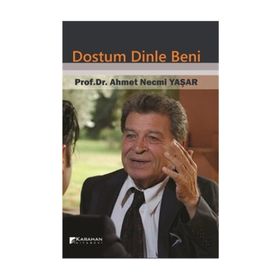 Dostum Dinle Beni - Ahmet Necmi Yaşar