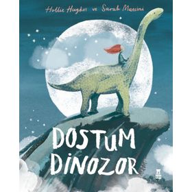 Dostum Dinozor / Hollie Hughes / Taze Kitap